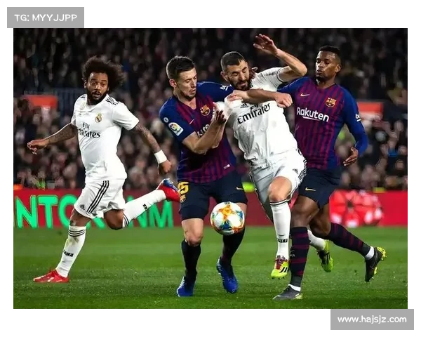 巴萨如何突破重围克服皇马强势表现最终在巅峰对决中关键赢得胜利